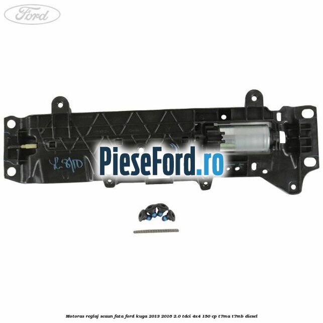 Motoras reglaj scaun fata Ford Kuga 2013-2016 2.0 TDCi 4x4 150 cp T7MA, T7MB diesel