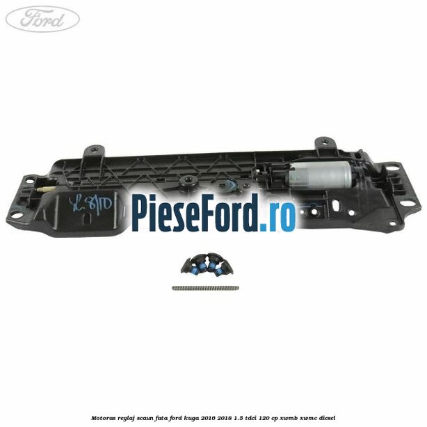 Motoras reglaj scaun fata Ford Kuga 2016-2018 1.5 TDCi 120 cp XWMB, XWMC diesel
