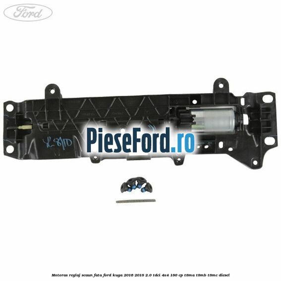 Motoras reglaj scaun fata Ford Kuga 2016-2018 2.0 TDCi 4x4 180 cp T8MA, T8MB, T8MC diesel