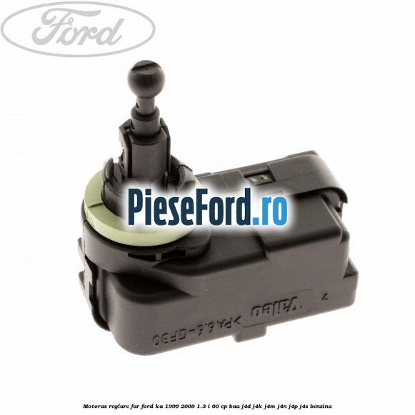 Motoras reglare far Ford Ka 1996-2008 1.3 i 60 cp Motoras reglare far Ford Ka 1996-2008 1.3 i 60 cp BAA, J4D, J4K, J4M, J4N, J4P, J4S benzina