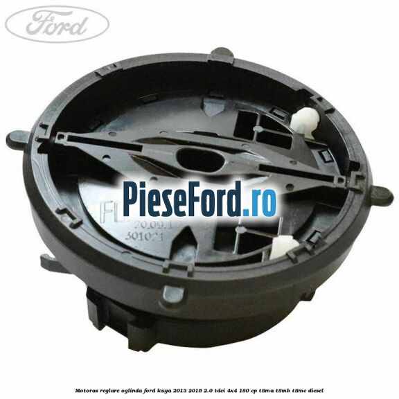 Motoras reglare oglinda Ford Kuga 2013-2016 2.0 TDCi 4x4 180 cp T8MA, T8MB, T8MC diesel
