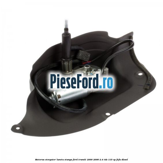 Motoras stergator luneta stanga Ford Transit 2000-2006 2.4 TDE 115 cp FXFA diesel