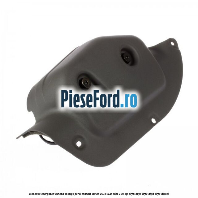 Motoras stergator luneta stanga Ford Transit 2006-2014 2.2 TDCi 100 cp Motoras stergator luneta stanga Ford Transit 2006-2014 2.2 TDCi 100 cp DRFA, DRFB, DRFC, DRFD, DRFE diesel