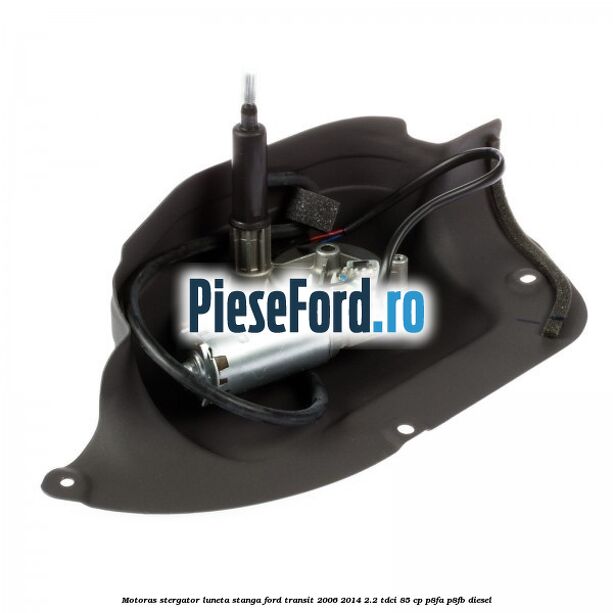 Motoras stergator luneta stanga Ford Transit 2006-2014 2.2 TDCi 85 cp P8FA, P8FB diesel