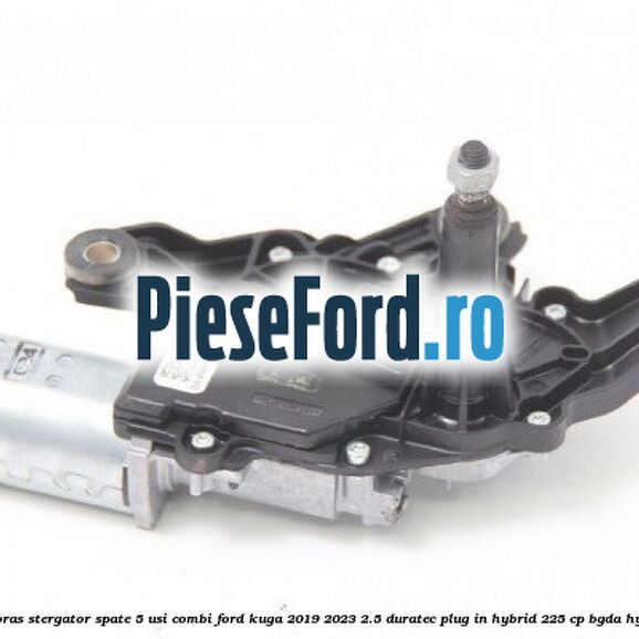 Motoras stergator spate 5 usi combi Ford Kuga 2019-2023 2.5 Duratec Plug-in-Hybrid 225 cp BGDA hybrid