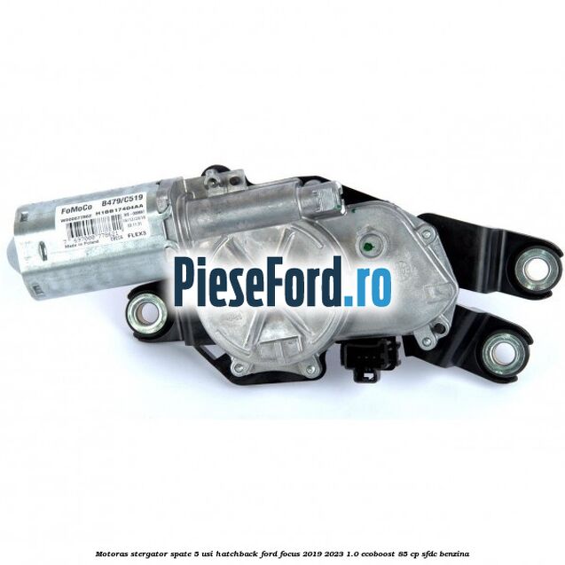 Motoras stergator spate 5 usi hatchback Ford Focus 2019-2023 1.0 EcoBoost 85 cp SFDC benzina