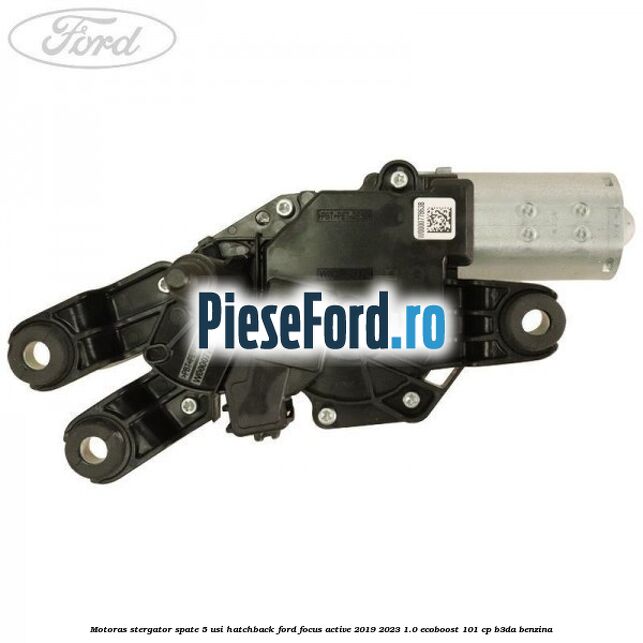 Motoras stergator spate 5 usi hatchback Ford Focus Active 2019-2023 1.0 EcoBoost 101 cp B3DA benzina