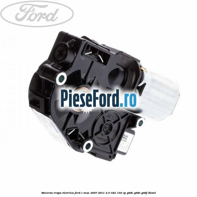 Motoras trapa electrica Ford C-Max 2007-2011 2.0 TDCi 133 cp G6DC, G6DE, G6DF diesel