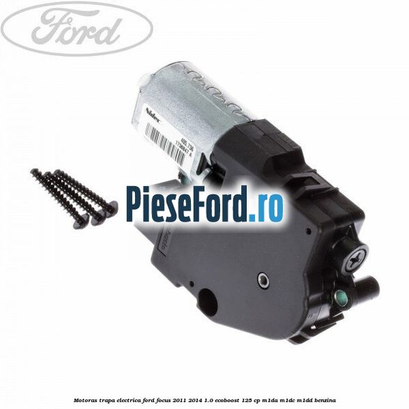 Motoras trapa electrica Ford Focus 2011-2014 1.0 EcoBoost 125 cp M1DA, M1DC, M1DD benzina