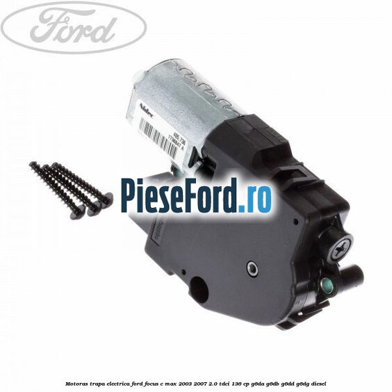 Motoras trapa electrica Ford Focus C-Max 2003-2007 2.0 TDCi 136 cp G6DA, G6DB, G6DD, G6DG diesel