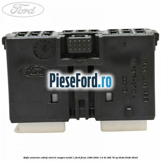 Mufa conectare cablaj electric neagra model 1 Ford Focus 1998-2004 1.8 DI/TDDi 75 cp BHDA, BHDB diesel