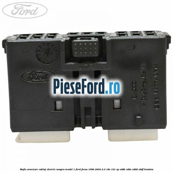 Mufa conectare cablaj electric neagra model 1 Ford Focus 1998-2004 2.0 16V 131 cp EDDB, EDDC, EDDD, EDDF benzina