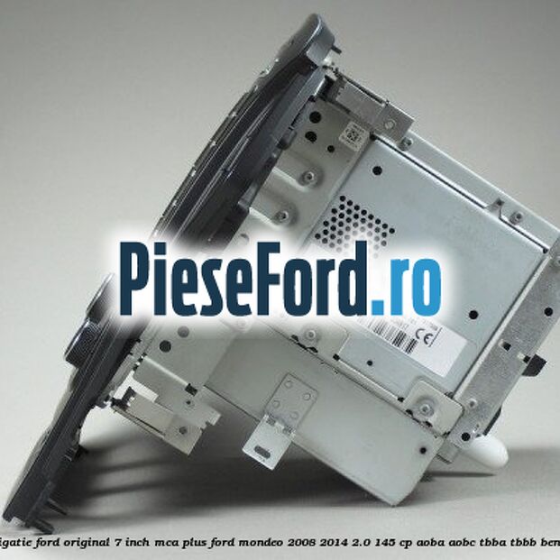 Navigatie Ford original 7 inch MCA plus Ford Mondeo 2008-2014 2.0 145 cp Navigatie Ford original 7 inch MCA plus Ford Mondeo 2008-2014 2.0 145 cp AOBA, AOBC, TBBA, TBBB benzina