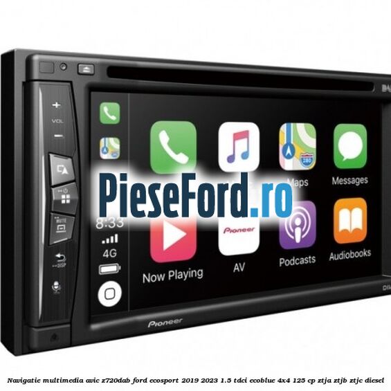 Navigatie multimedia AVIC-Z720DAB Ford EcoSport 2019-2023 1.5 TDCi EcoBlue 4x4 125 cp ZTJA, ZTJB, ZTJC diesel