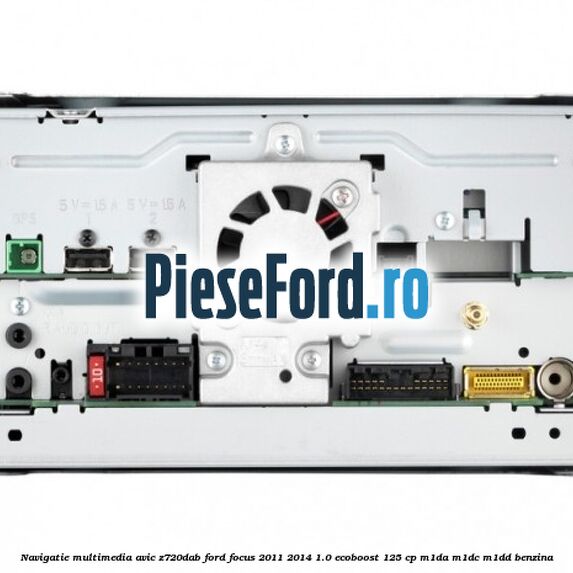 Navigatie multimedia AVIC-Z720DAB Ford Focus 2011-2014 1.0 EcoBoost 125 cp Navigatie multimedia AVIC-Z720DAB Ford Focus 2011-2014 1.0 EcoBoost 125 cp M1DA, M1DC, M1DD benzina