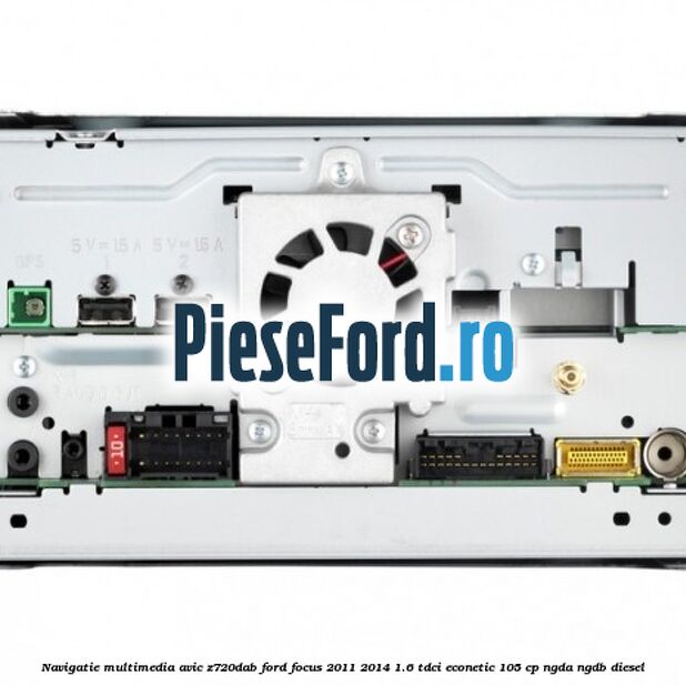 Navigatie multimedia AVIC-Z720DAB Ford Focus 2011-2014 1.6 TDCi ECOnetic 105 cp NGDA, NGDB diesel