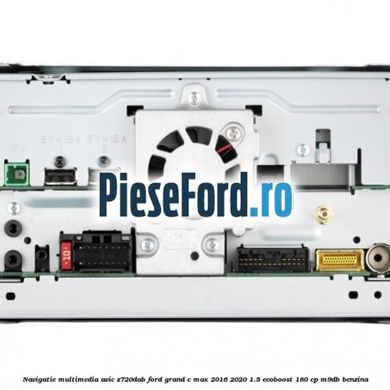 Navigatie multimedia AVIC-Z720DAB Ford Grand C-Max 2016-2020 1.5 EcoBoost 180 cp Navigatie multimedia AVIC-Z720DAB Ford Grand C-Max 2016-2020 1.5 EcoBoost 180 cp M9DB benzina