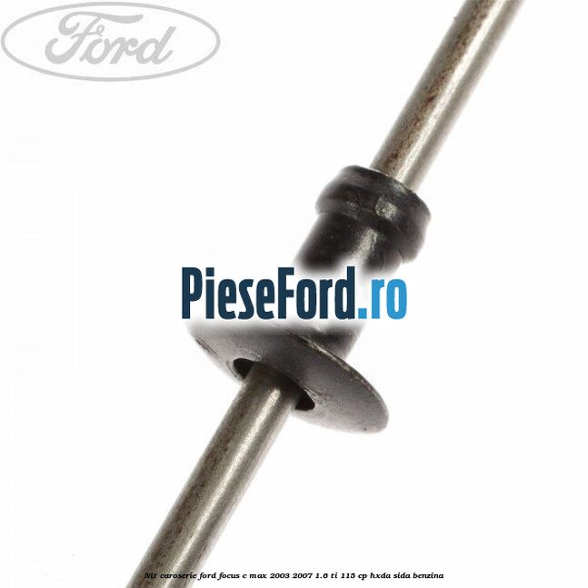 Nit caroserie Ford Focus C-Max 2003-2007 1.6 Ti 115 cp HXDA, SIDA benzina