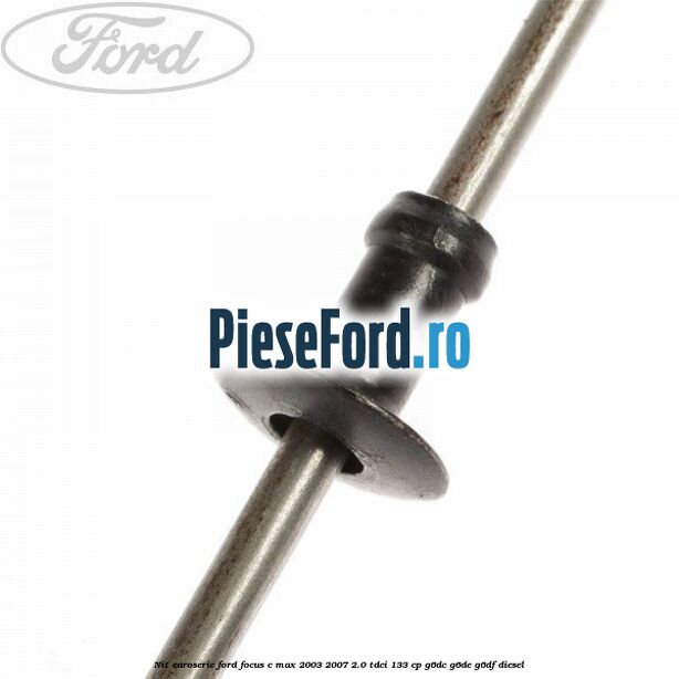 Nit caroserie Ford Focus C-Max 2003-2007 2.0 TDCi 133 cp G6DC, G6DE, G6DF diesel