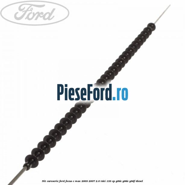 Nit caroserie Ford Focus C-Max 2003-2007 2.0 TDCi 133 cp G6DC, G6DE, G6DF diesel