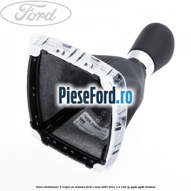 Nuca schimbator, 5 trepte cu manson Ford C-Max 2007-2011 1.8 125 cp QQDA, QQDB benzina
