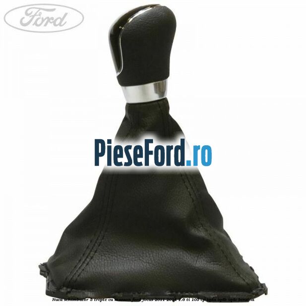 Nuca schimbator 5 trepte cu manson Ford Focus 2011-2014 1.6 Ti 105 cp Nuca schimbator 5 trepte cu manson Ford Focus 2011-2014 1.6 Ti 105 cp IQDA, IQDB, IQDC benzina