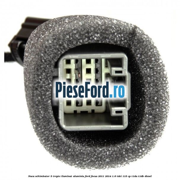 Nuca schimbator, 5 trepte iluminat aluminiu Ford Focus 2011-2014 1.6 TDCi 115 cp T1DA, T1DB diesel