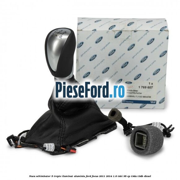 Nuca schimbator, 5 trepte iluminat aluminiu Ford Focus 2011-2014 1.6 TDCi 95 cp T3DA, T3DB diesel
