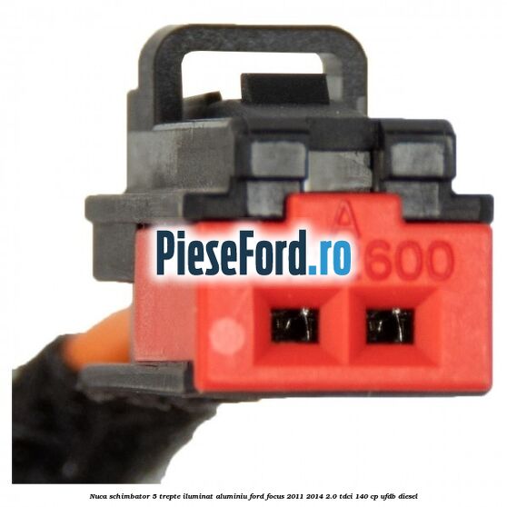 Nuca schimbator, 5 trepte iluminat aluminiu Ford Focus 2011-2014 2.0 TDCi 140 cp UFDB diesel