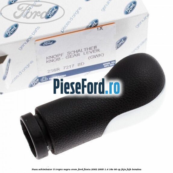 Nuca schimbator, 5 trepte negru crom Ford Fiesta 2002-2005 1.4 16V 80 cp FXJA, FXJB benzina