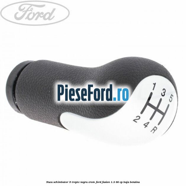 Nuca schimbator, 5 trepte negru crom Ford Fusion 1.3 60 cp