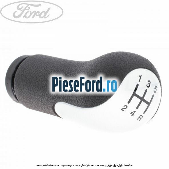 Nuca schimbator, 5 trepte negru crom Ford Fusion 1.6 100 cp