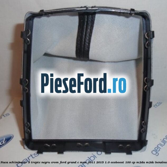 Nuca schimbator, 5 trepte negru crom Ford Grand C-Max 2011-2015 1.0 EcoBoost 100 cp M2DA, M2DC benzina