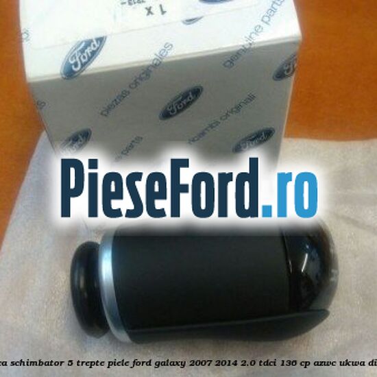 Nuca schimbator, 5 trepte piele Ford Galaxy 2007-2014 2.0 TDCi 136 cp AZWC, UKWA diesel