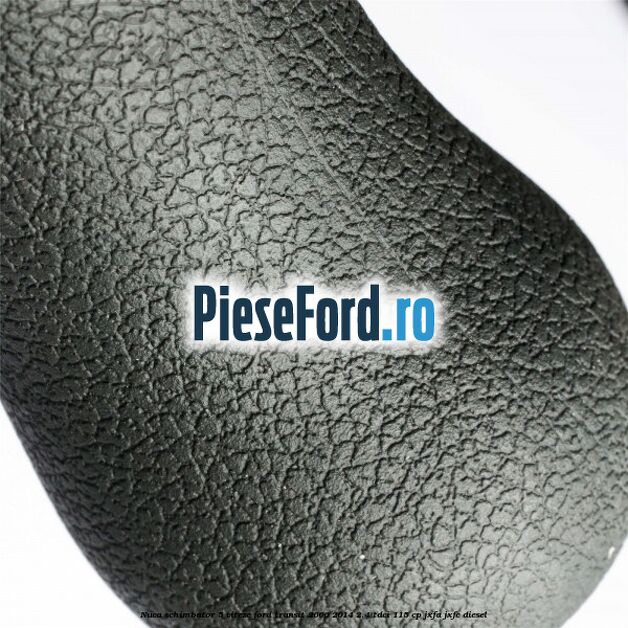 Nuca schimbator 5 viteze Ford Transit 2006-2014 2.4 TDCi 115 cp JXFA, JXFC diesel