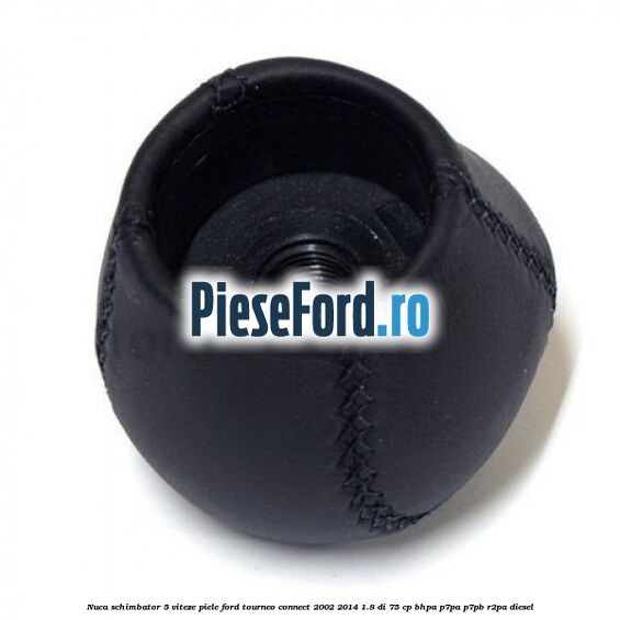 Nuca schimbator 5 viteze, piele Ford Tourneo Connect 2002-2014 1.8 Di 75 cp BHPA, P7PA, P7PB, R2PA diesel