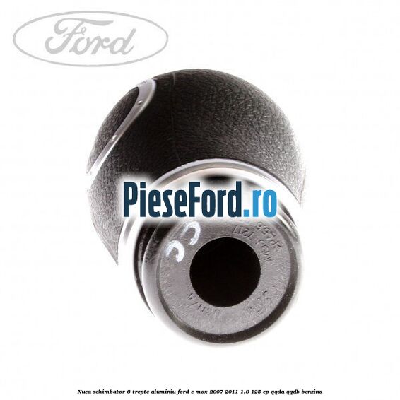 Nuca schimbator 6 trepte, aluminiu Ford C-Max 2007-2011 1.8 125 cp Nuca schimbator 6 trepte, aluminiu Ford C-Max 2007-2011 1.8 125 cp QQDA, QQDB benzina