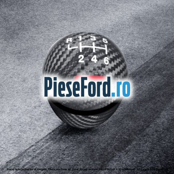 Nuca schimbator 6 trepte fibra carbon ST Ford Focus Active 2019-2023 1.0 EcoBoost 101 cp B3DA benzina