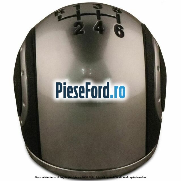 Nuca schimbator, 6 trepte Ford Focus 2008-2011 2.0 145 cp Nuca schimbator, 6 trepte Ford Focus 2008-2011 2.0 145 cp AODA, AODB, AODE, SYDA benzina