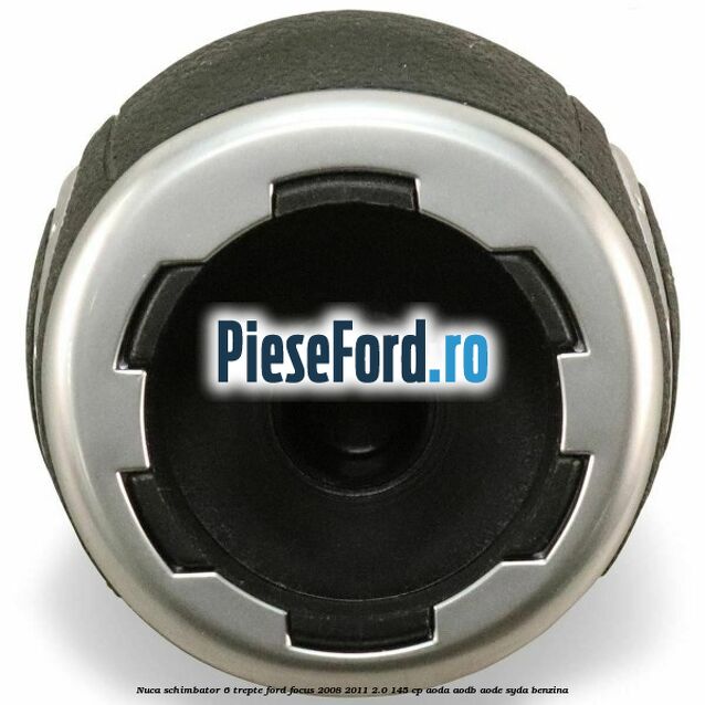 Nuca schimbator, 6 trepte Ford Focus 2008-2011 2.0 145 cp Nuca schimbator, 6 trepte Ford Focus 2008-2011 2.0 145 cp AODA, AODB, AODE, SYDA benzina