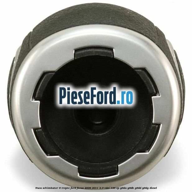 Nuca schimbator, 6 trepte Ford Focus 2008-2011 2.0 TDCi 136 cp G6DA, G6DB, G6DD, G6DG diesel