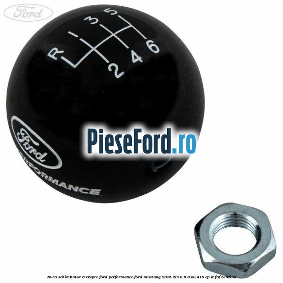 Nuca schimbator 6 trepte Ford Performance Ford Mustang 2015-2018 5.0 V8 418 cp MF8F benzina