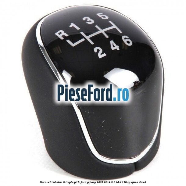 Nuca schimbator, 6 trepte piele Ford Galaxy 2007-2014 2.2 TDCi 175 cp Q4WA diesel