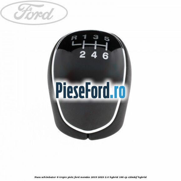 Nuca schimbator, 6 trepte piele Ford Mondeo 2019-2023 2.0 Hybrid 188 cp C20EDEF hybrid