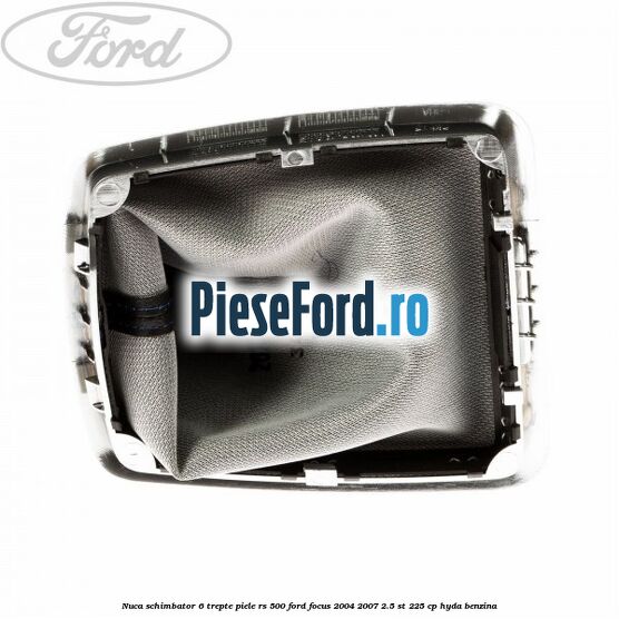 Nuca schimbator, 6 trepte piele RS 500 Ford Focus 2004-2007 2.5 ST 225 cp HYDA benzina