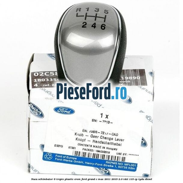 Nuca schimbator, 6 trepte plastic crom Ford Grand C-Max 2011-2015 2.0 TDCi 115 cp Nuca schimbator, 6 trepte plastic crom Ford Grand C-Max 2011-2015 2.0 TDCi 115 cp TYDA diesel