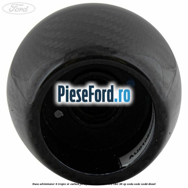 Nuca schimbator 6 trepte ST carbon Ford Focus 2014-2018 1.5 TDCi 95 cp XXDA, XXDC, XXDD diesel