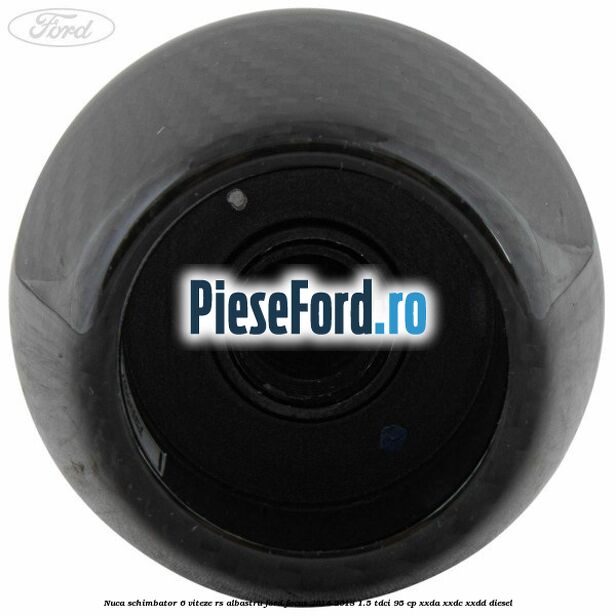 Nuca schimbator 6 viteze RS albastru Ford Focus 2014-2018 1.5 TDCi 95 cp XXDA, XXDC, XXDD diesel