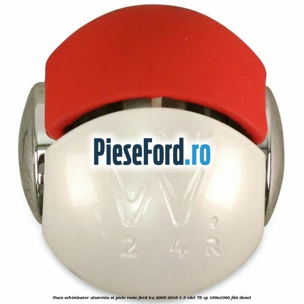 Nuca schimbator, aluminiu si piele rosie Ford Ka 2009-2016 1.3 TDCi 75 cp 169A1000, FD4 diesel