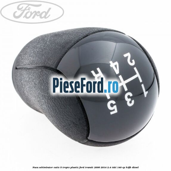 Nuca schimbator, cutie 5 trepte plastic Ford Transit 2006-2014 2.4 TDCi 140 cp H9FB diesel